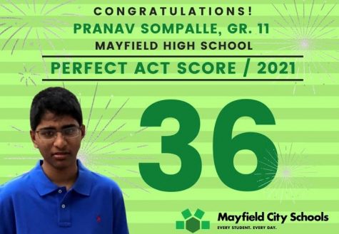 Mayfields social media accounts celebrated Pranav Sompalles perfect ACT score with multiple posts.  Gifted Enrichment teacher Jennifer Hyland said about Sompalle, “He is very determined. He always has a goal that he sets for himself and works very hard to achieve it.